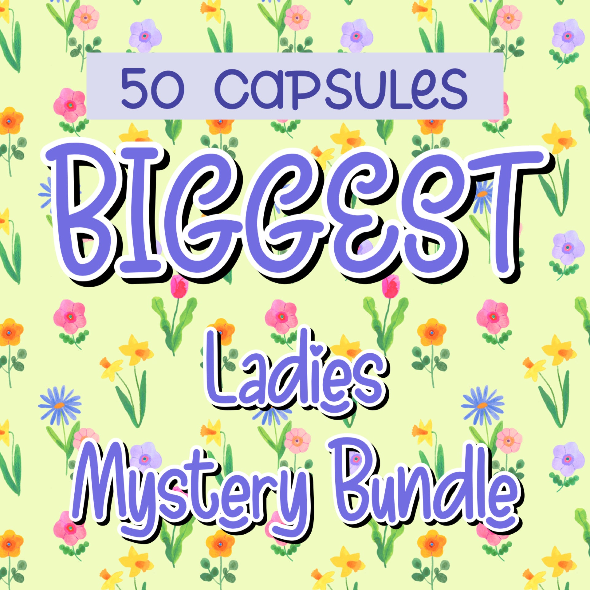 50 Capsules- BIGGEST Ladies Mystery Bundle